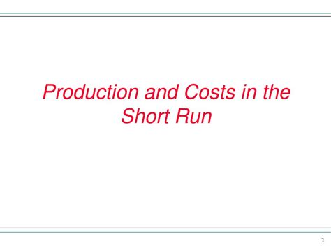 PPT Production And Costs In The Short Run PowerPoint Presentation