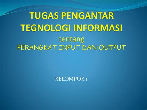 Tugas Pengantar Tegnologi Informasi Tentang Perangkat Input Dan Output