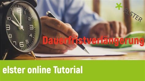 Elster Online Tutorial Dauerfristverlängerung Für Die