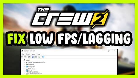 How To FIX The Crew 2 Low FPS Drops Lagging YouTube