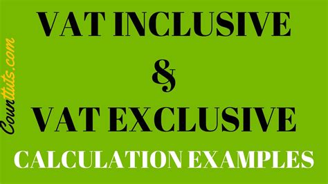 Vat Inclusive And Vat Exclusive Calculation Examples Youtube