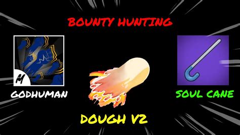 DOUGH V2 SHARK V4 GODHUMAN SOUL CANE BOUNTY HUNTING BLOX FRUITS