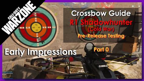 New Cold War Crossbow R1 Shadowhunter Call Of Duty Warzone Guide 0