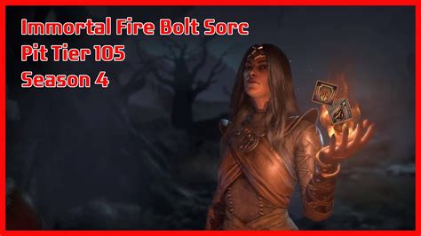 Pit Tier 105 Immortal Fire Bolt Sorc S4 Diablo 4 YouTube