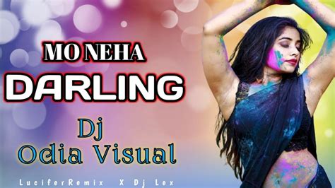 MO NEHA DARLING Odia Visual EDMxTrance Dj Chitrita Dj Lex X