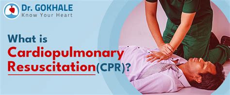 What is Cardiopulmonary Resuscitation (CPR)? | Dr Gokhale