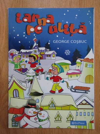 George Cosbuc Iarna Pe Ulita Carte De Colorat Cump R