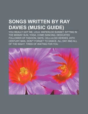 Songs Written by Ray Davies (Music Guide): You Really Got Me, Lola ...