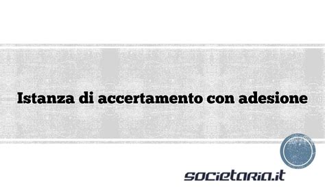 Istanza Di Accertamento Con Adesione Modello Doc Rtf Societaria It