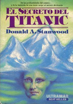 Libro El Secreto Del Titanic De Donald A Stanwood Buscalibre