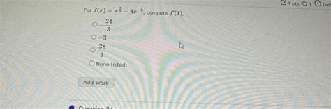 Solved For Fxx32−4x−3 Compute F′1 −334−3338 None