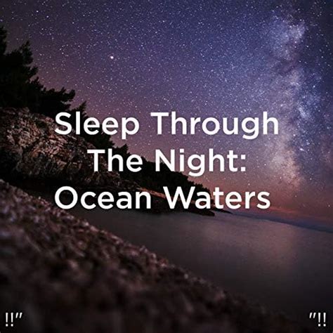 Amazon Music Ocean Sounds Ocean Waves For Sleepの Sleep Through