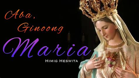 Aba Ginoong Maria Himig Heswita With Lyrics Marian Song Youtube