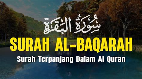 Surah Al Baqarah Dengan Suara Indah Membuat Hati Tenang Youtube