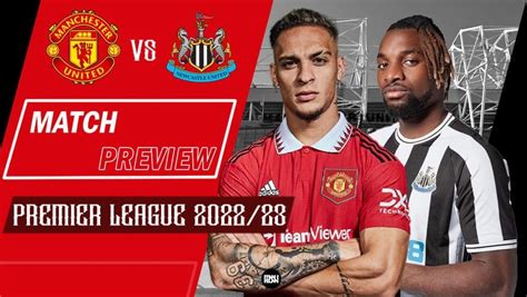 Newcastle United Vs Manchester United Preview Epl 202223