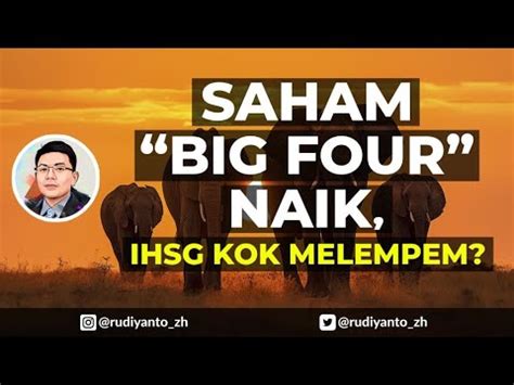 Saham Big Four Naik IHSG Kok Melempem YouTube