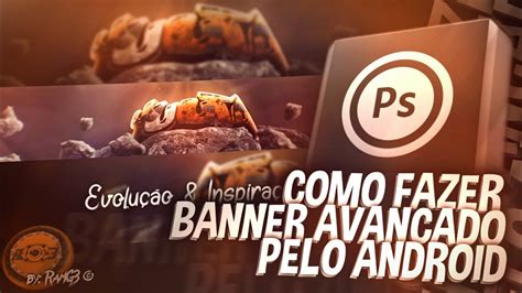 Tutorial Como Fazer Banner Avançado Pelo Android Parte 1 Ps Touch