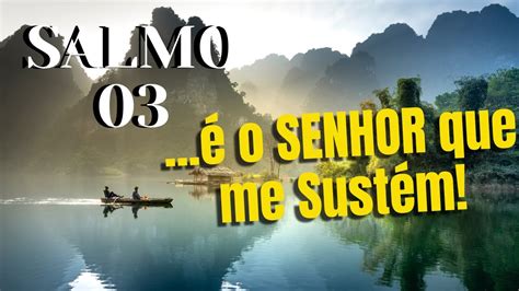 SALMO 3 Do SENHOR Vem O LIVRAMENTO Salmo De Davi YouTube