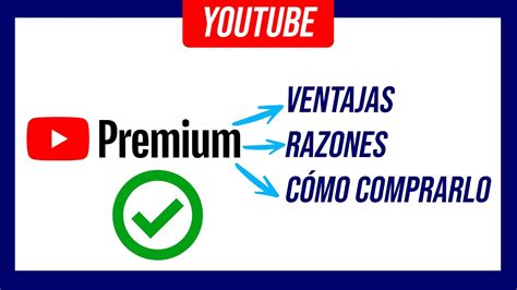 Ventajas De Youtube Premium Y C Mo Comprarlo C Mo Comprar Youtube