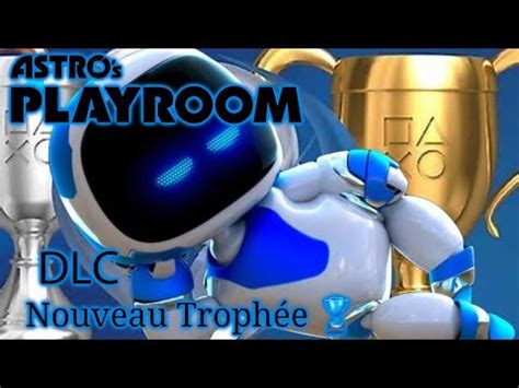 Astro S Playroom Dlc Gratuit Et Nouveau Troph E Youtube