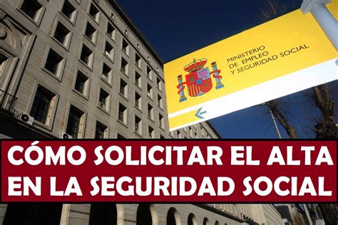 Cómo solicitar el alta en la Seguridad Social 2024