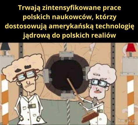 Polska Elektrownia Atomowa Ministerstwo Miesznych Obrazk W Kwejk Pl