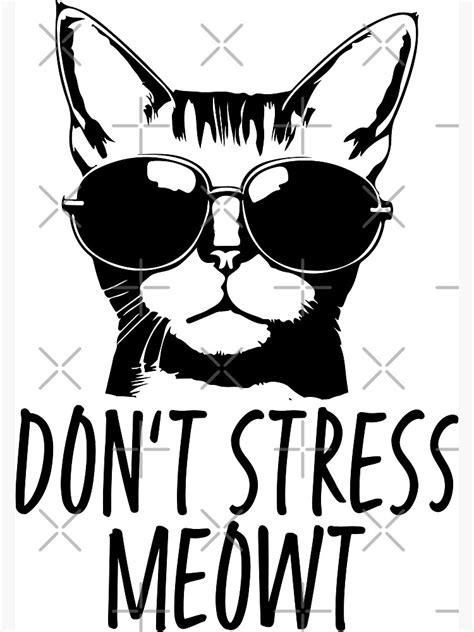 "Don't Stress Meowt - Funny Cat Saying" Poster for Sale by gudzik ...