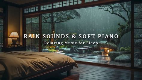 Relaxing Piano Music Rain Sounds Sleep And Relax With Peaceful