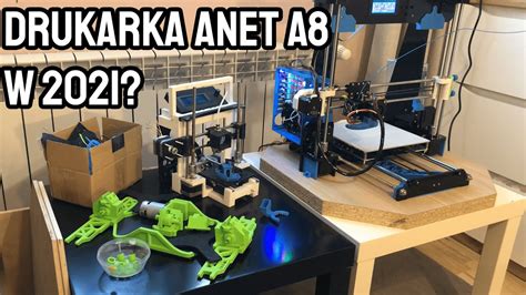 Drukarka Anet A8 W 2021 Roku Mpl02 Youtube