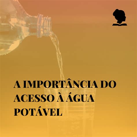 A Importância Do Acesso à água Damas De Ferro