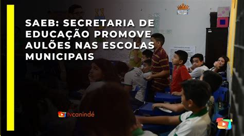 SAEB Secretaria de educação promove aulões nas escolas municipais