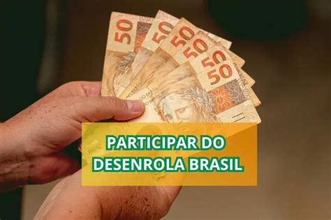 A Partir De Hoje Como Aderir Ao Desenrola Brasil 2023 DCI