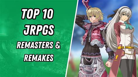 Top 10 Best Jrpgs Remasters And Remakes That You Must Play Youtube