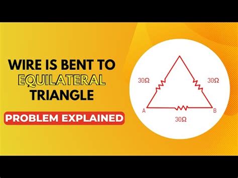 Electricity Wire Bent To An Equilateral Triangle Problem Explained