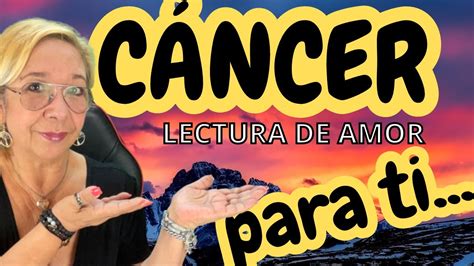 CÁNCER No quiere Compromiso Miedo a Enamorarse Quizás no ha Salido