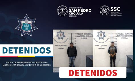 Polic A De San Pedro Cholula Logra La Detenci N De Dos Sujetos