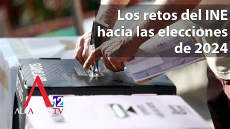 Los Retos Del Ine Hacia Las Elecciones De Youtube