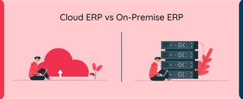 Differences Between Cloud Erp And On Premise Erp