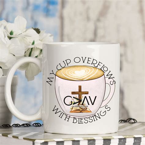 My Cup Overflows With Blessing Coffee Mug Graphic Design Etsy