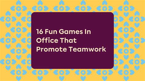 16 Fun Games In Office That Promote Teamwork