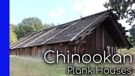 Chinookan Plank Houses Native American Domestic Architecture