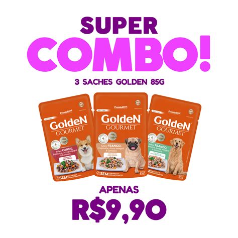 SUPER COMBO 3 Sachês Golden Gourmet Cão 85g por R 9 90 Ração Fácil