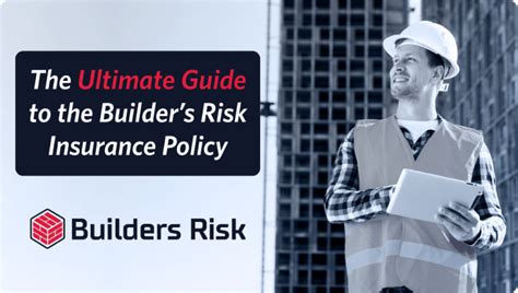 The Ultimate Guide To The Builder S Risk Insurance Policy