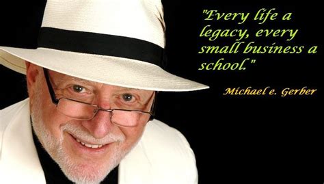 Motivational Michael E. Gerber Quotes and Sayings - TIS Quotes ...