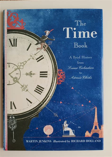 The Time Book: A Brief History from Lunar Calendars to Atomic Clocks ...