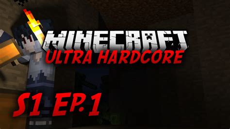 Minecraft Ultra Hardcore S Ep Un Nou Inceput Youtube