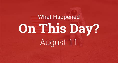 On This Day In History August 11