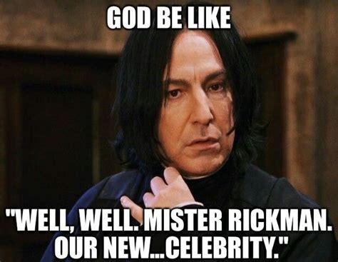 Rip Alan Rickman Snape Meme Professor Severus Snape Severus Rogue