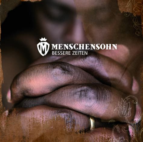 Bessere Zeiten By Menschensohn Album Reviews Ratings Credits Song