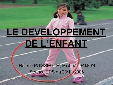 Le Developpement De Lenfant Hlne Puissegur Michal Damon